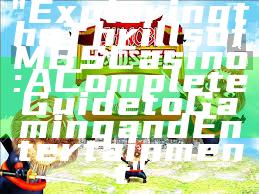 "Exploring the Thrills of MBS Casino: A Complete Guide to Gaming and Entertainment"